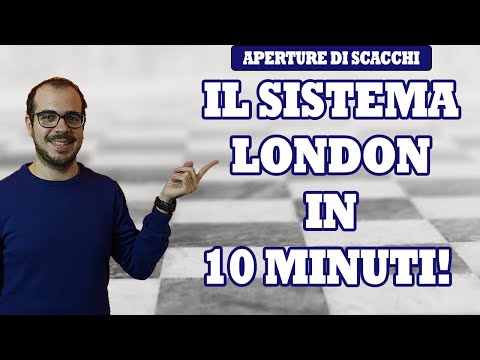 COME GIOCARE IL SISTEMA LONDON | APERTURE DI SCACCHI IN 10 MINUTI