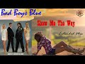 Bad Boys Blue Show Me The Way Extended Mix