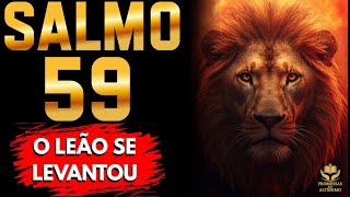 DEUS LEVANTOU O LEÃO E CALOU SEUS INIMIGOS | ORAÇÃO PODEROSA DO SALMO 59 (NÃO IGNORE)