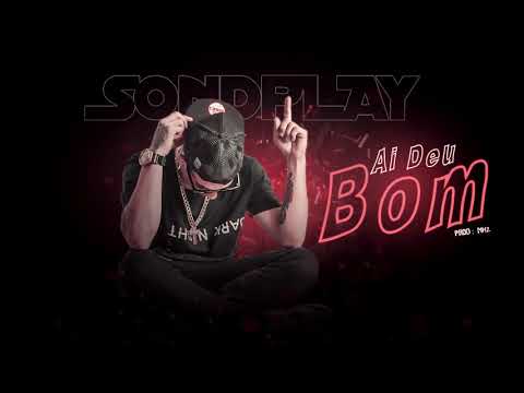 Chacall Sondplay - Ai deu bom  (Prod. MH2)