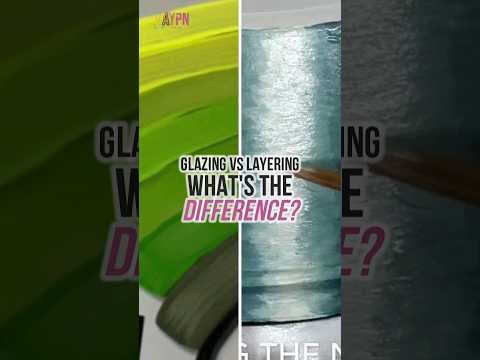 Layering vs Glazing what's the difference?