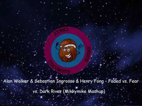 Alan Walker & Sebastian Ingrosso & Henry Fong - Faded vs Fear vs Dark River ( Mikkymike Mashup )