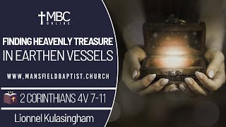 2 Corinthians 4 v 7-11:Finding Heavenly Treasue in earthen vessels