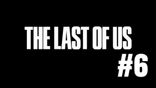 【THE LAST OF US#6】少女を送り届けて任務完了したい人生だった【ラストオブアス】