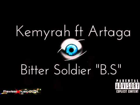 Kemyrah ft Artaga - Bitter Soldier "B.S" Prod by Harys Teddy