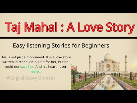 Taj Mahal: A Love Story That Broke a King | Easy English Story (A2)