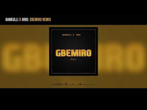 Bankulli & Hiro - Gbemiro (Remix) [Official Audio]
