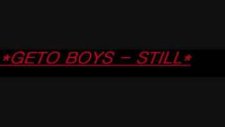 Geto Boys - Still