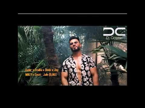 Jador x Emilia x Dodo x Jay MALY x Costi   Jale DJALE   DJ COSMIN VERSION