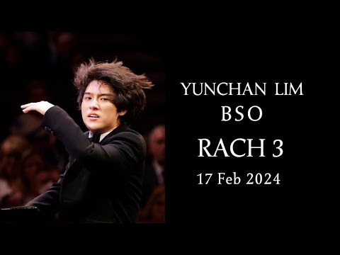 Yunchan Lim - Rachmaninoff Piano Concerto No.3 (2024.02.17) w/ BSO - LIVE from Boston Symphony Hall