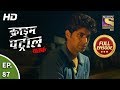 Crime Patrol Satark Season 2 Ep 87 Full Episode 12th November 2019