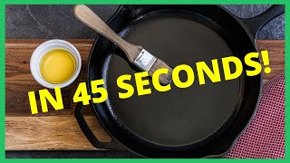 How To Season A Cast Iron Skillet In 45 Seconds #Shorts