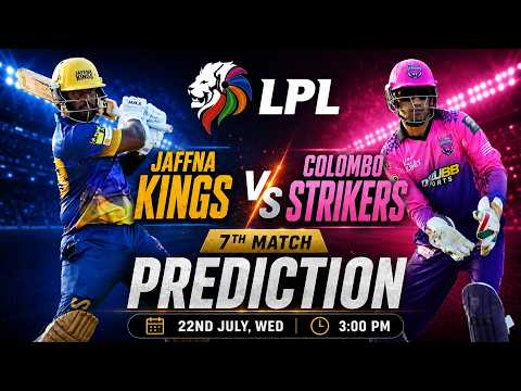 LPL 2026: Jaffna Kings vs Colombo Strikers 7th Match Prediction | Who Will Win?