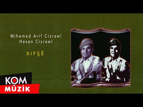 Mihemed Arif Cizrawî / Hesen Cizrawî - Xifşê (Official Audio)