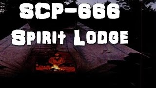 SCP-666 Spirit Lodge (Object Class: Euclid)