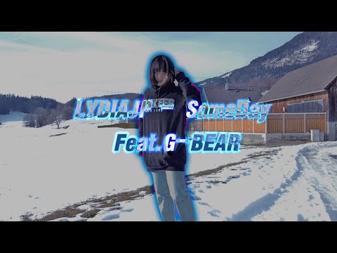 LYDIAJP - SomeDay Feat.G-BEAR (Official Music Video)