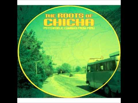 The Roots of Chicha  Vol 1