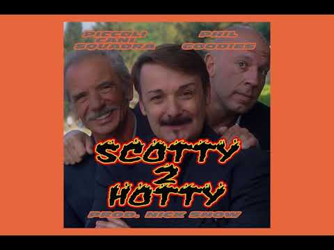 PICCOLI CANI SQUADRA Feat. Phil Goodies - SCOTTY 2 HOTTY (Prod. Nick Snow)