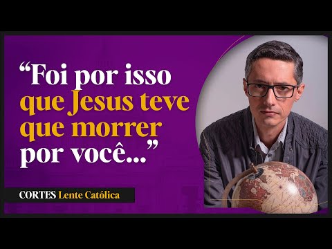 Why did JESUS ​​have to DIE? | Prof. Raphael Tonon - Cortes Lente Católica (EP 1/2)