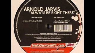 Arnold Jarvis - Always Be Right There (Rulers Of The Deep Mix)