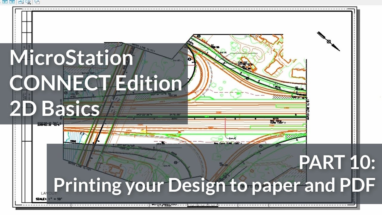 MicroStation CONNECT Edition 2D Basics: 10 - Printing your Design to Paper and PDF