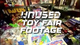 Unused Footage From The Toy Fair
