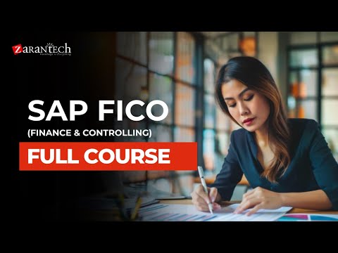 SAP FICO (Finance & Controlling) Full Course | ZaranTech