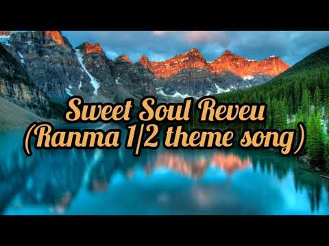 Sweet Soul Reveu (Ranma 1/2 theme song)