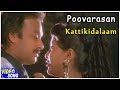 Karthik Tamil Songs Kattikidalaam Song Poovarasan Tamil Movie Rachana Banerjee Ilayaraja