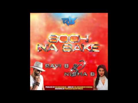 Ravi B x Nisha B | Soch Na Sake (Remix)