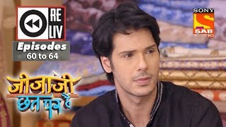 Weekly Reliv - Jijaji Chhat Per Hai - 2nd April to 6th April 2018 - Episode 60 to 64 Weekly Reliv - Jijaji Chhat Per Hai - 2nd April to 6th April 2018 - Episode 60 to 64
