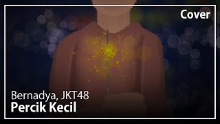 Download lagu Percik Kecil - Bernadya, JKT48 | Male Cover mp3 Download lagu Percik Kecil - Bernadya, JKT48 | Male Cover mp3