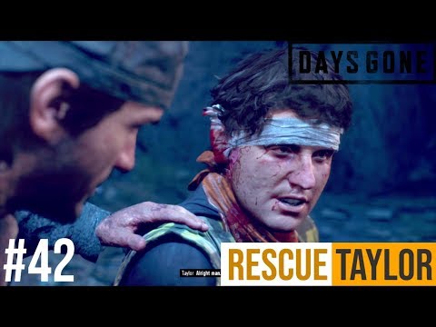DAYS GONE Walkthrough Gameplay Part 42 - RESCUE TAYLOR