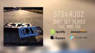 STS x RJD2 - "Don't Get Played (feat. Amos Lee)"