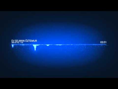 DJ Selman Öztemur-Mini Set Vol. 1 (YB)