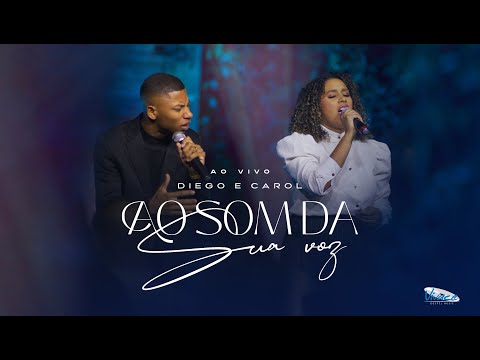 Diego e Carol  | Ao Som Da Sua Voz  [CLIPE OFICIAL]