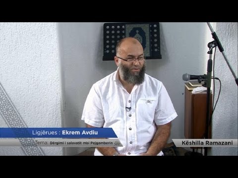 16. Dërgimi i salavatit mbi Pejgamberin ﷺ - Ekrem Avdiu - Këshilla Ramazani