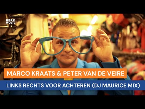 Marco Kraats & Peter van de Veire -  Links Rechts Voor Achteren (DJ Maurice Mix)