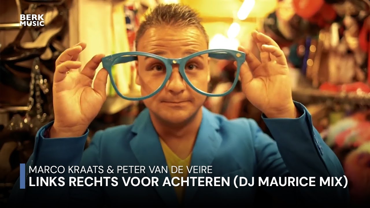 Marco Kraats & Peter van de Veire -  Links Rechts Voor Achteren (DJ Maurice Mix)