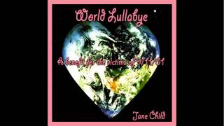 Jane Child - World Lullabye (2001 Mix)