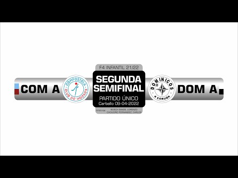 CH COMPOSTELA A - DOMINICOS A | 2º SEMIFINAL F4 INFANTIL