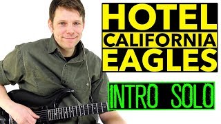 How To Play Hotel California INTRO GUITAR SOLO by Joe Walsh - USA VERSION