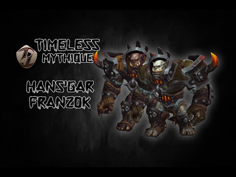Timeless VS Hans'gar and Franzok Mythic