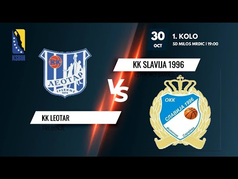 KK Leotar vs KK Slavija 1996 - 1.kolo - KSBIH  - 2022/2023