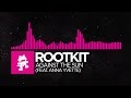 [Drumstep] - Rootkit - Against the Sun (feat. Anna ...