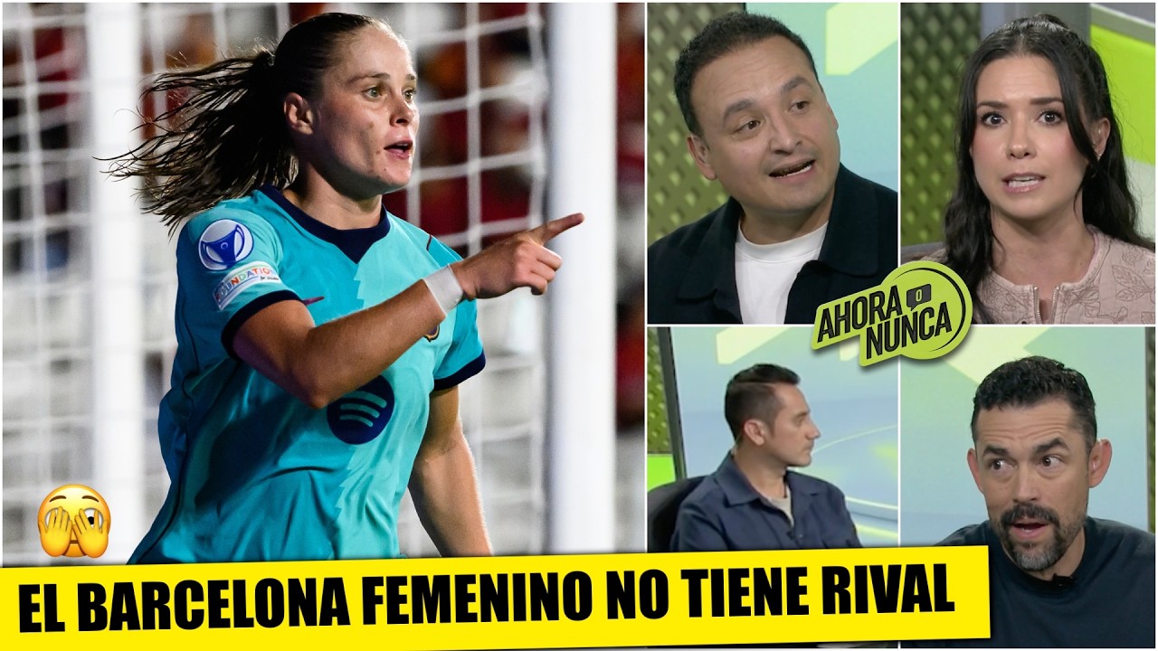 BARCELONA FEMENINO es INALCANZABLE. NO HAY EQUIPO que pueda FRENARLAS en CHAMPIONS | Ahora o Nunca