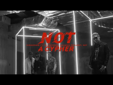 KING CHAIN - NOT A CYPHER (Official Video) ft. Blow Fever, Shadow Project & XZT