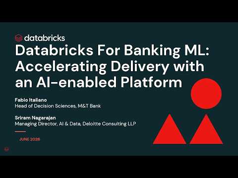 Watch: Sponsored by Deloitte | Databricks for Banking ML: Accelerating Delivery with an AI-Enabled Platform