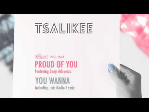 Tsalikee ft Benji Adeyemo - Proud Of You (Luis Radio Remix)