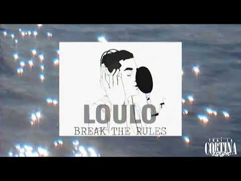 Loulo - Break the rules